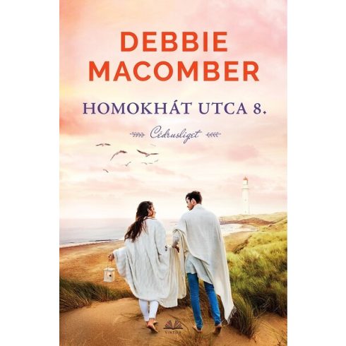 Debbie Macomber: Homokhát utca 8.