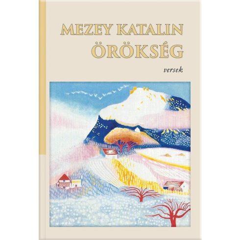 MEZEY KATALIN: ÖRÖKSÉG - VERSEK