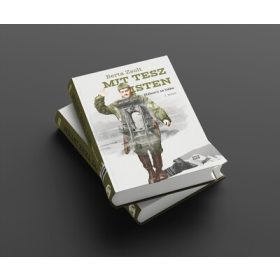 Berta Zsolt: Mit tesz Isten I-II. - Háború se béke