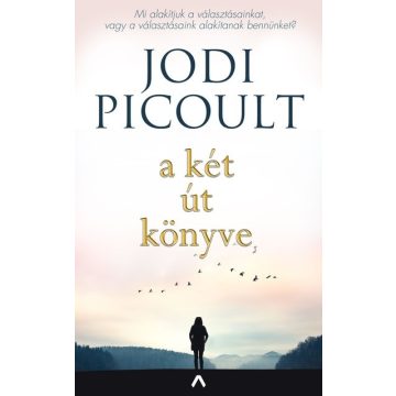 Picoult Jodi: A két út könyve