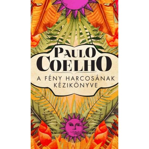 Paulo Coelho: A fény harcosának kézikönyve