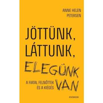 Anne Helen Petersen: Jöttünk, láttunk, elegünk van