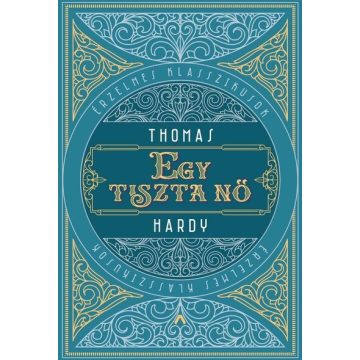 Thomas Hardy: Egy tiszta nő