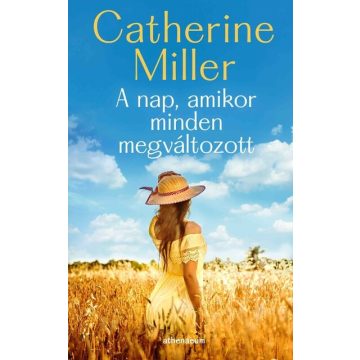 Catherine Miller: A nap, amikor minden megváltozott