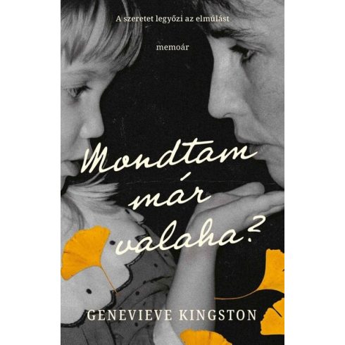 Genevieve Kingston: Mondtam már valaha?