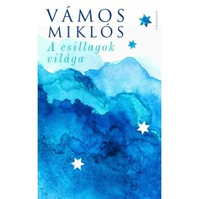 Vámos Miklós: A csillagok világa