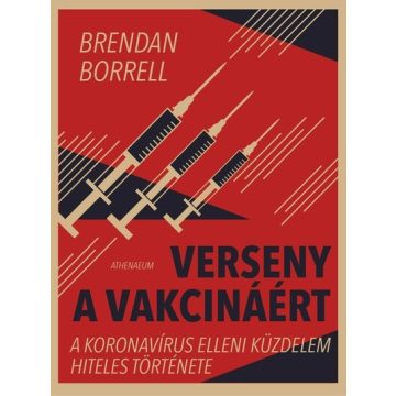 Brendan Borrell: Verseny a vakcináért