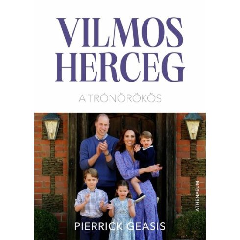 Pierrick Geais: Vilmos herceg - A trónörökös