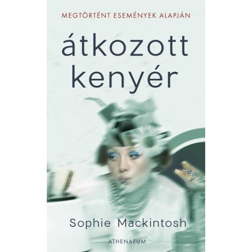 Sophie Mackintosh: Átkozott kenyér