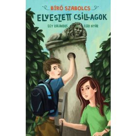   Bíró Szabolcs: Elveszett csillagok - Egy kalandos egri nyár