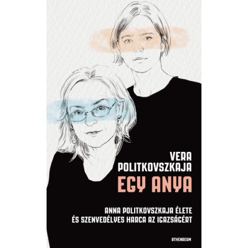Vera Politkovszkaja: Egy anya