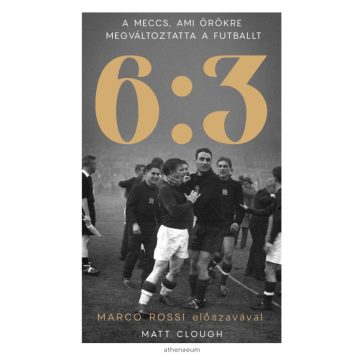   Matt Clough: 6:3 - A meccs, ami örökre megváltoztatta a futballt