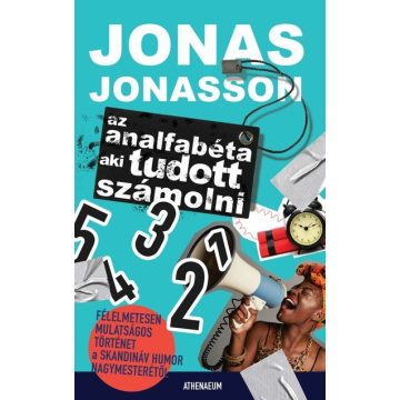 Jonas Jonasson: Az analfabéta aki tudott számolni