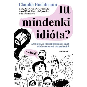 Claudia Hochbrunn: Itt mindenki idióta?