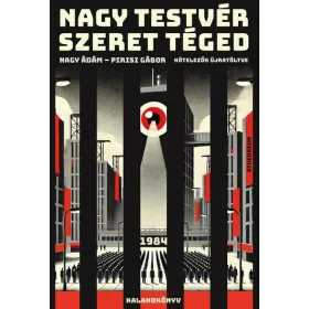   Nagy Ádám: Nagy Testvér szeret téged - 1984 - kalandkönyv - Kötelezők újratöltve