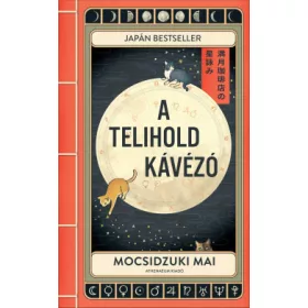 Mocsidzuki Mai: A Telihold kávézó