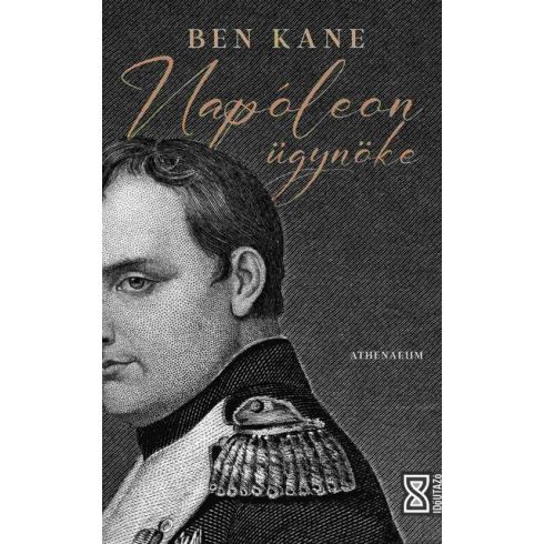 Ben Kane: Napóleon ügynöke