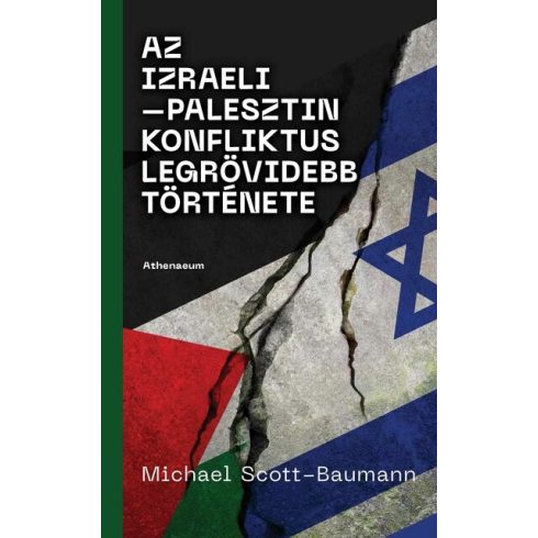 Michael Scott-Baumann: Az izraeli-palesztin konfliktus legrövidebb története