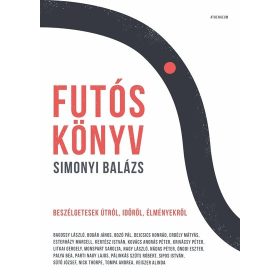   Simonyi Balázs: Futóskönyv - Beszélgetések útról, időről, élményekről