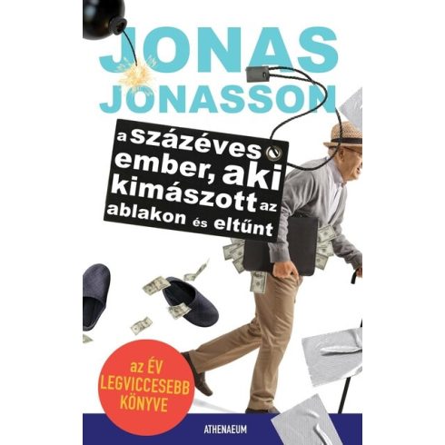 Jonas Jonasson: A százéves ember, aki kimászott az ablakon és eltűnt