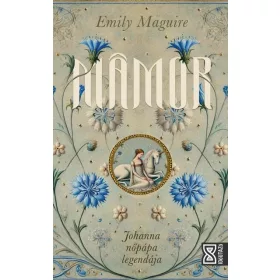 Emily Maguire: Mámor - Johanna nőpápa legendája