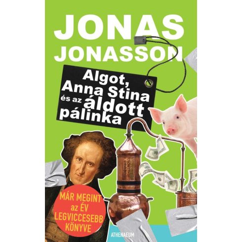 Előrendelhető: Jonas Jonasson: Algot, Anna Stina és az áldott pálinka