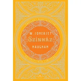 W. Somerset Maugham: Színház - Érzelmes klasszikusok