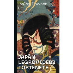 Lesley Downer: Japán legrövidebb története
