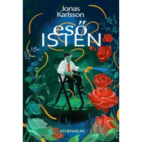 Jonas Karlsson: Esőisten - Kerti mese
