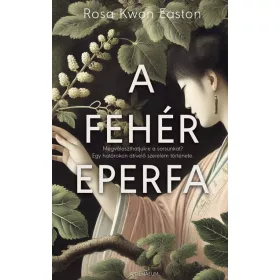 Rosa Kwon Easton: A fehér eperfa