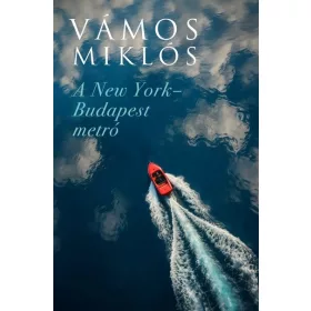 Vámos Miklós: A New York-Budapest metró (új kiadás)