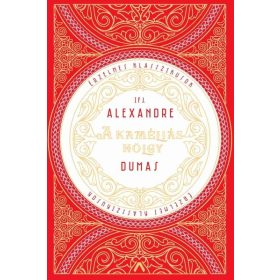   Ifj. Alexandre Dumas: A kaméliás hölgy - Érzelmes klasszikusok