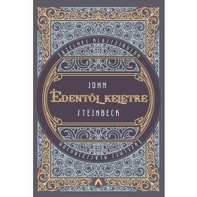 John Steinbeck: Édentől keletre