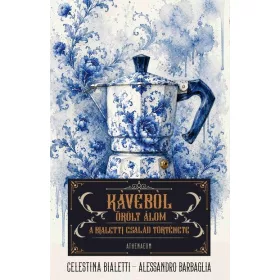   Celestina Bialetti: Kávéból őrölt álom - A Bialetti család története
