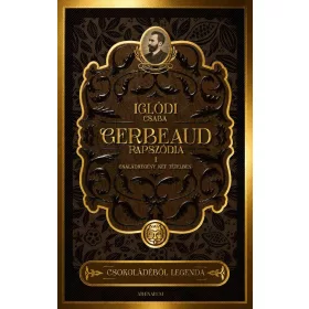   Iglódi Csaba: Gerbeaud-rapszódia - Családregény két tételben