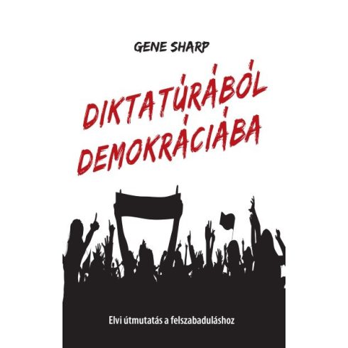 Gene Sharp: Diktatúrából demokráciába