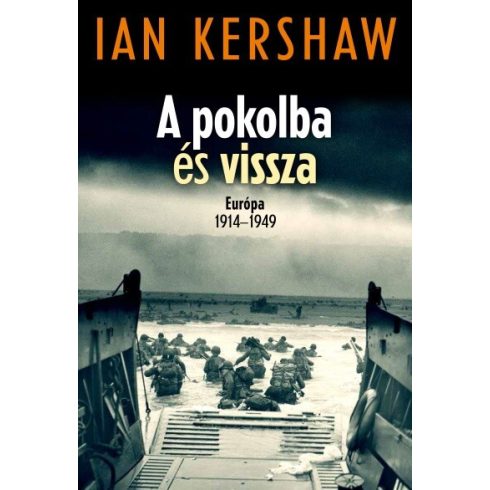 Ian Kershaw: A pokolba és vissza – Európa 1914–1949