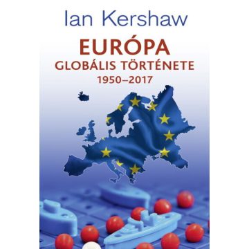Ian Kershaw: Európa globális története 1950–2017
