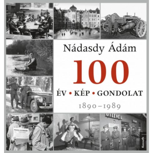 Nádasdy Ádám: 100 év – 100 kép – 100 gondolat