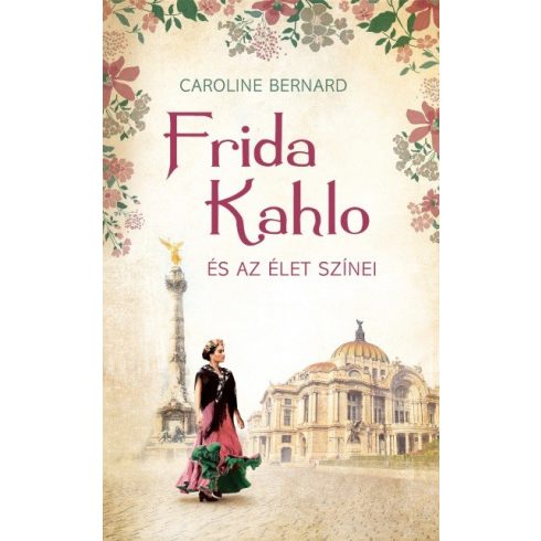 Caroline Bernard: Frida Kahlo és az élet színei