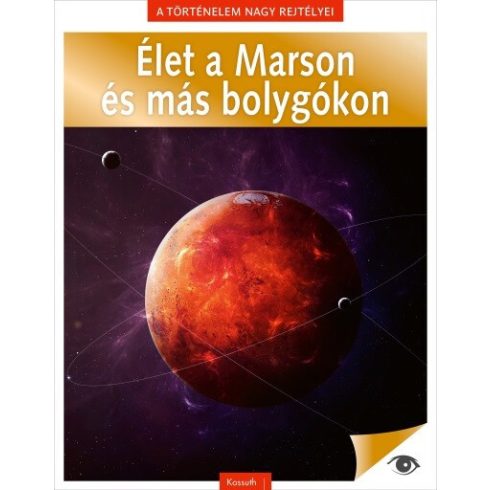 Élet a Marson és más bolygókon - A történelem nagy rejtélyei I.