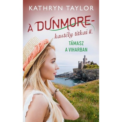 Kathryn Taylor: Támasz a viharban - A Dunmore-kastély titkai II.