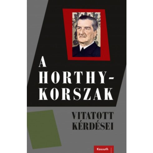 Bódy Zsombor, Egresi Katalin, Szilágyi Zsolt, TOMKA BÉLA: A Horthy-korszak vitatott kérdései