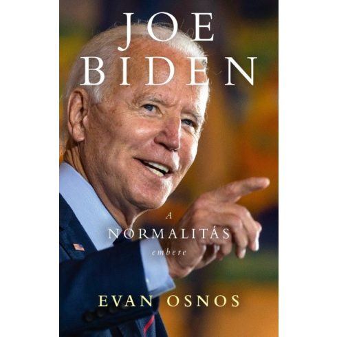 : Joe Biden – a normalitás embere