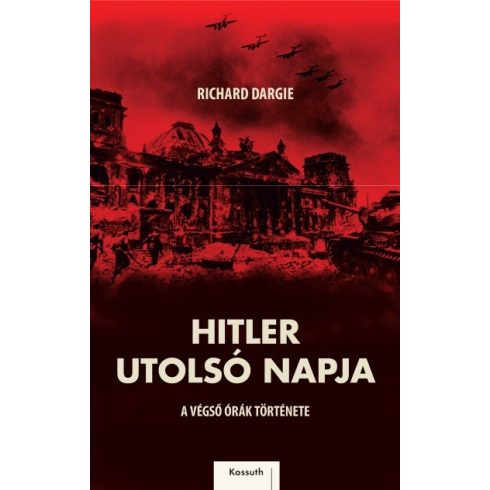 Richard Dargie: Hitler utolsó napja