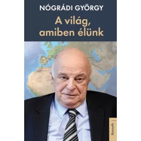Nógrádi György: A világ, amiben élünk
