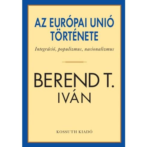 Berend T. Iván: Az Európai Unió története