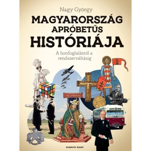 Nagy György: Magyarország apróbetűs históriája