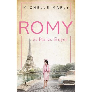 Michelle Marly: Romy és Párizs fényei
