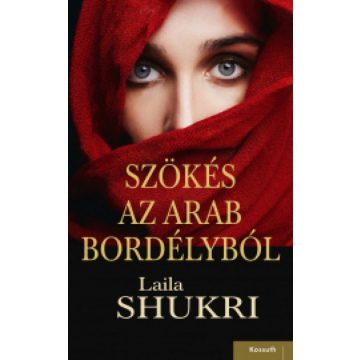 Laila Shukri: Szökés az arab bordélyból